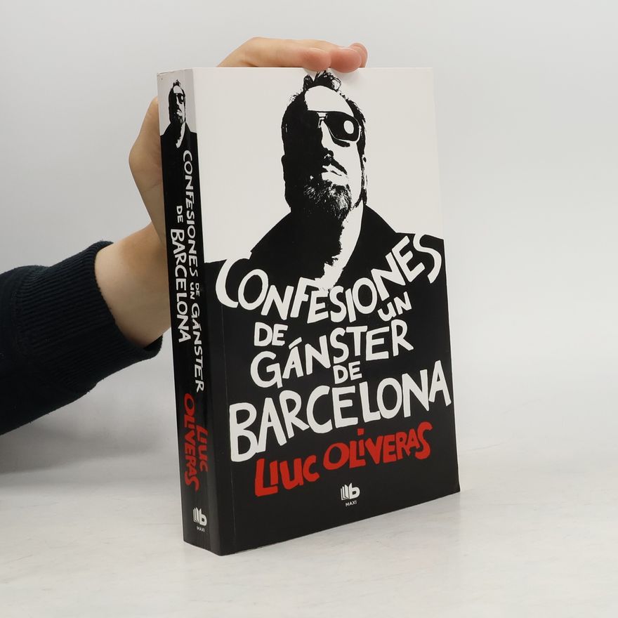 Lluc Oliveras Jovè Confesiones de un gángster de Barcelona