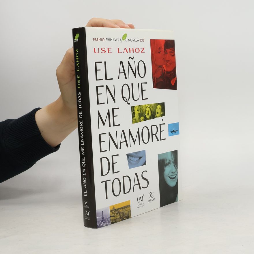 Eusebio Lahoz El año en que me enamoré de todas