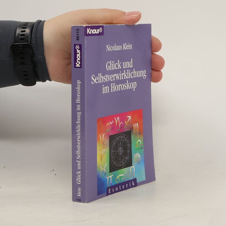 Nicolaus Klein Glück und Selbstverwirklichung im Horoskop