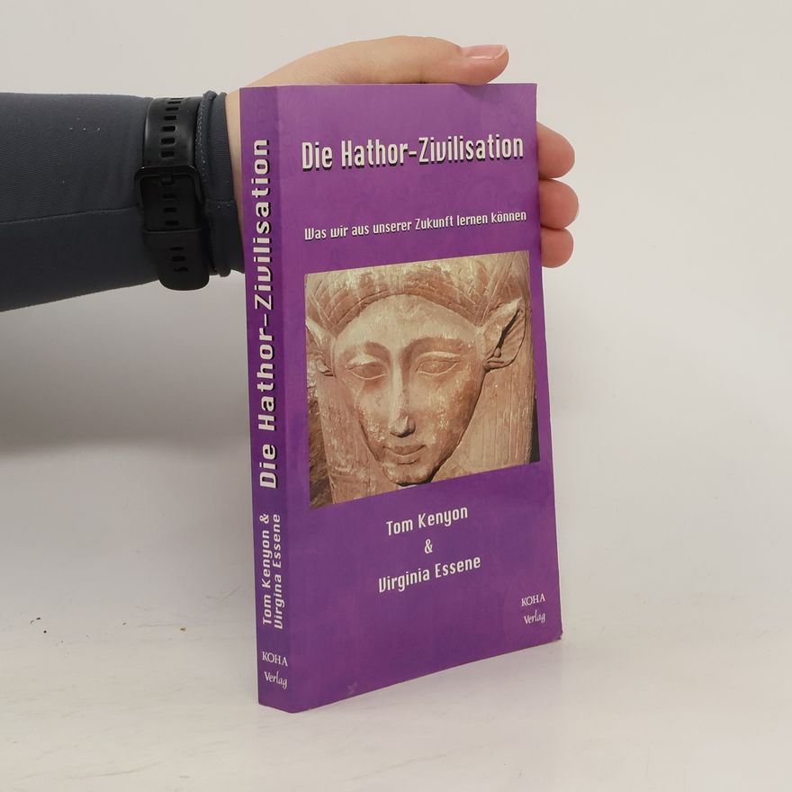 Tom Kenyon Die Hathor-Zivilisation
