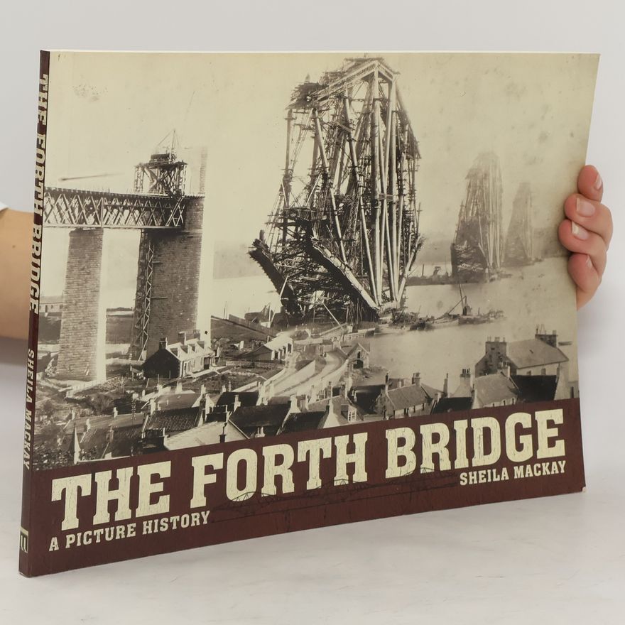 Sheila MacKay The Forth Bridge