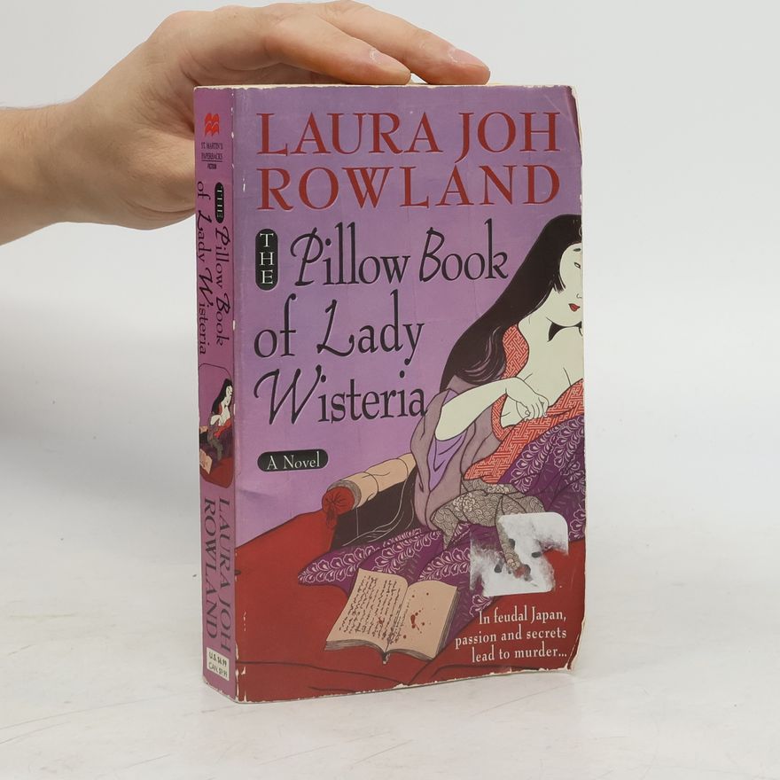 Laura Joh Rowland The Pillow Book of Lady Wisteria
