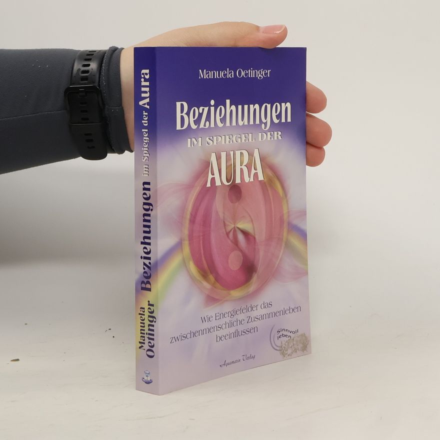 Manuela Oetinger Beziehungen im Spiegel der Aura