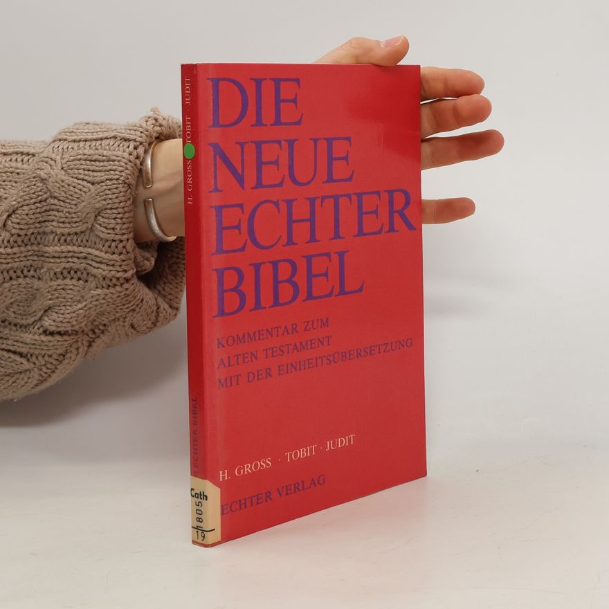 Heinrich Groß Die neue Echter Bibel: Tobit / Judit.