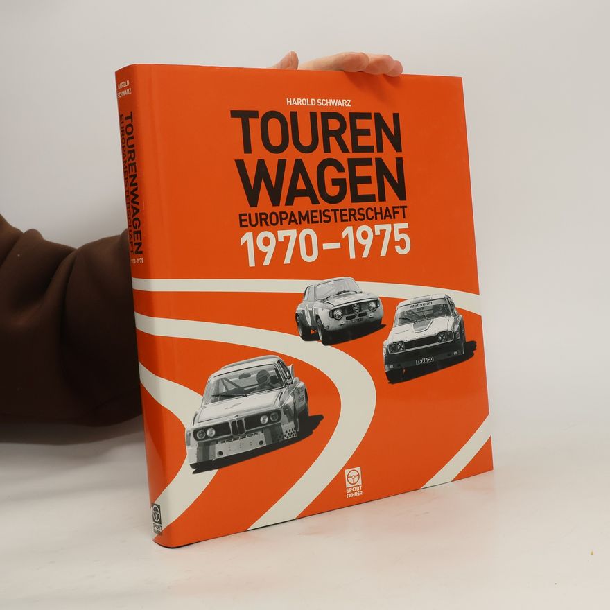 Harold Schwarz Tourenwagen Europameisterschaft 1970-1975