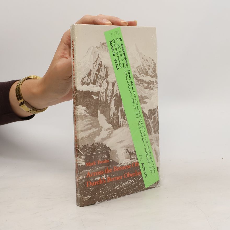 Mark Twain Across the Bernese Oberland / Durchs Berner Oberland