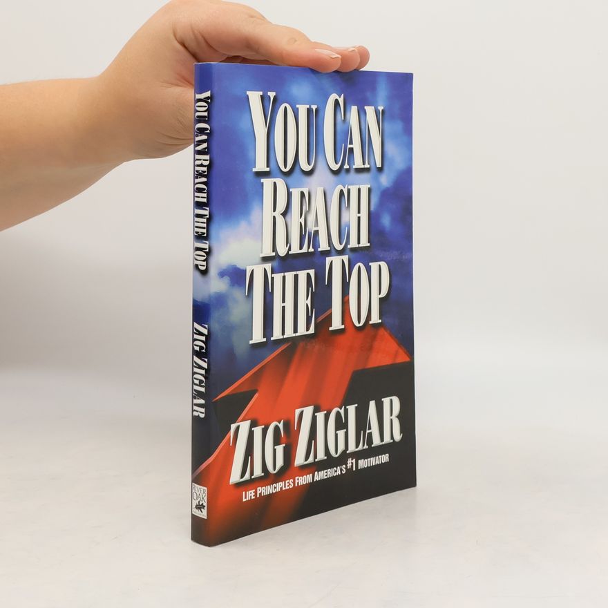 Zig Ziglar You Can Reach the Top
