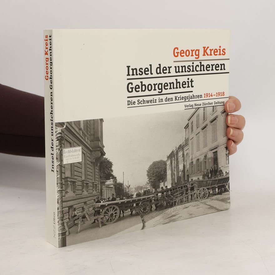 Georg Kreis Insel der unsicheren Geborgenheit