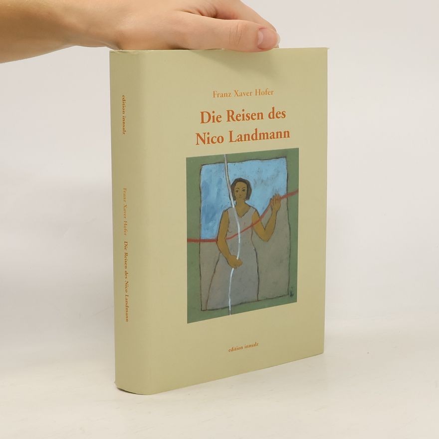 Franz Xaver Hofer Die Reisen des Nico Landmann