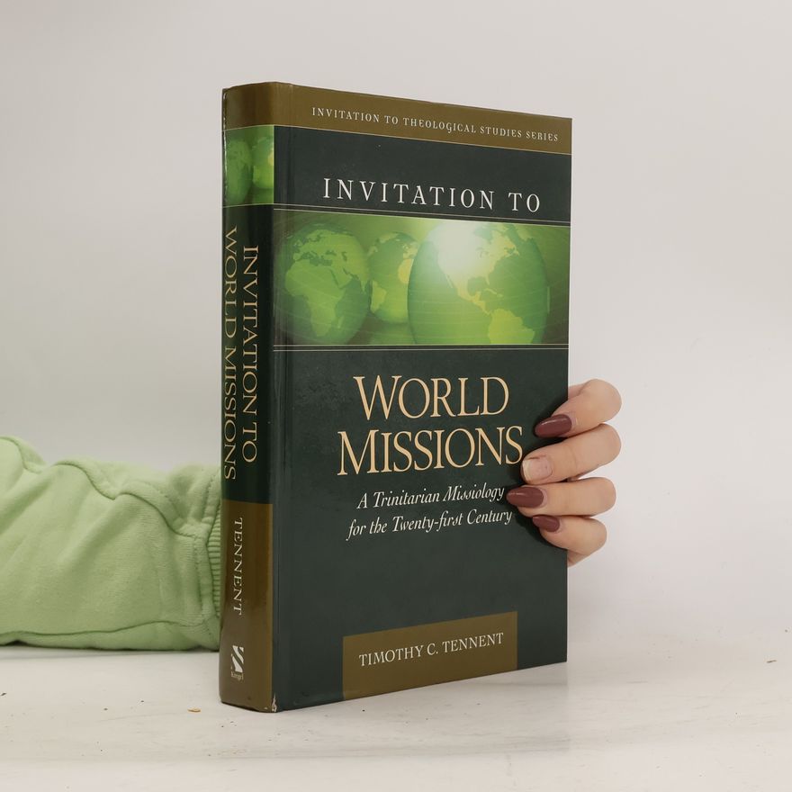 Timothy C. Tennent Invitation to World Missions