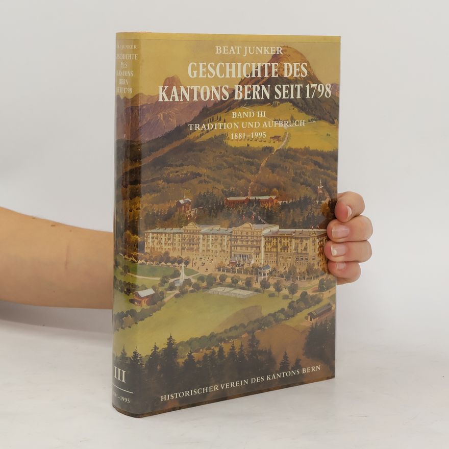 Beat Junker Geschichte des Kantons Bern seit 1798