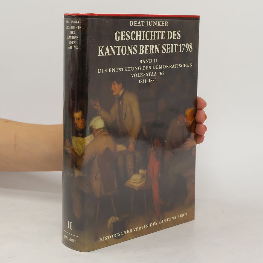 Beat Junker Geschichte des Kantons Bern seit 1798