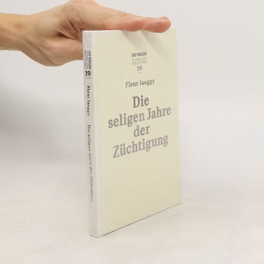 Fleur Jaeggy Die seligen Jahre der Züchtigung