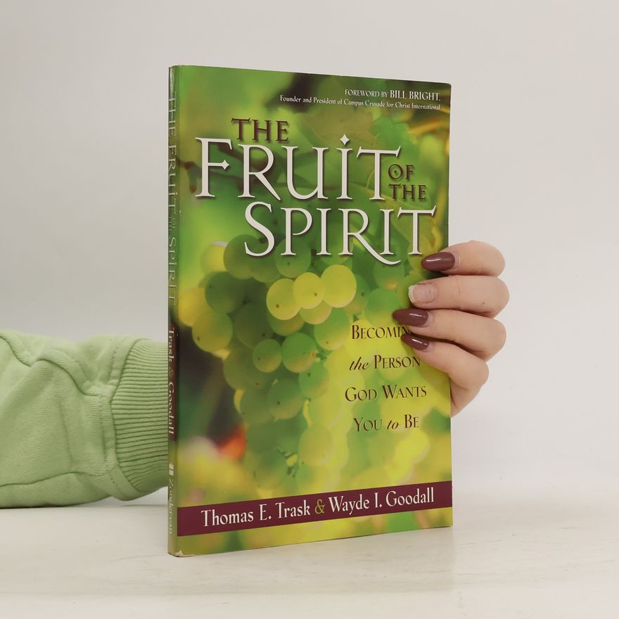 Wayde I. Goodall The Fruit of the Spirit