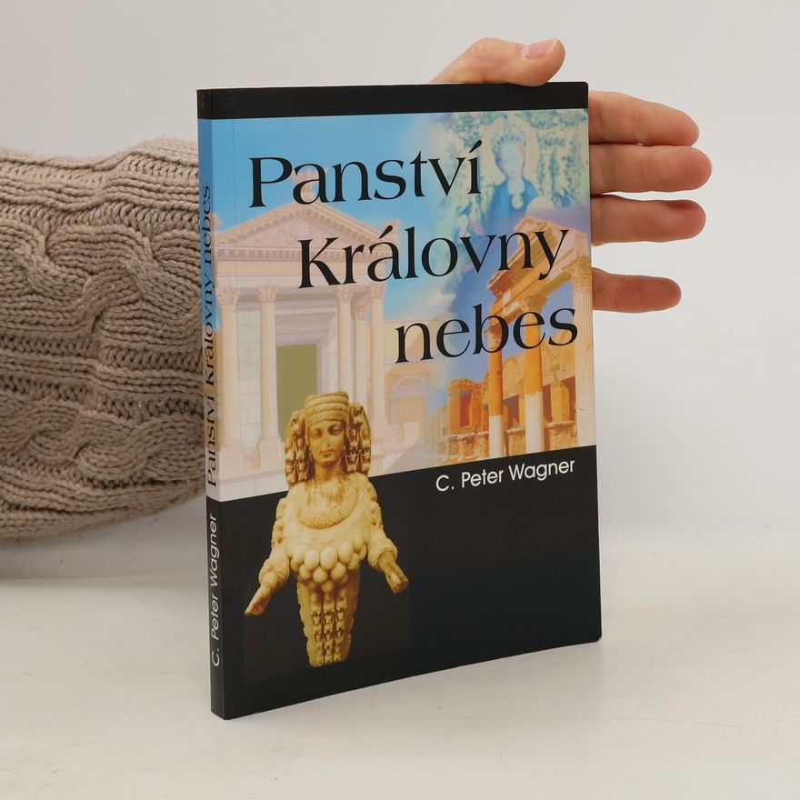 C. Peter Wagner Panství Královny nebes