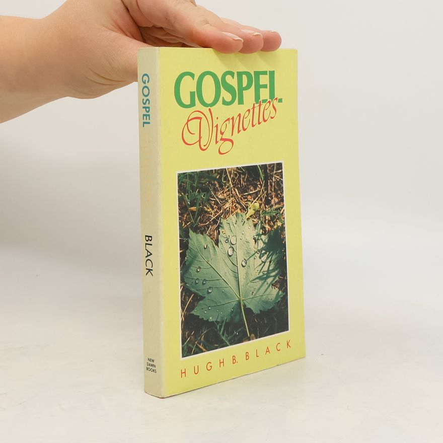 Hugh B. Black Gospel Vignettes