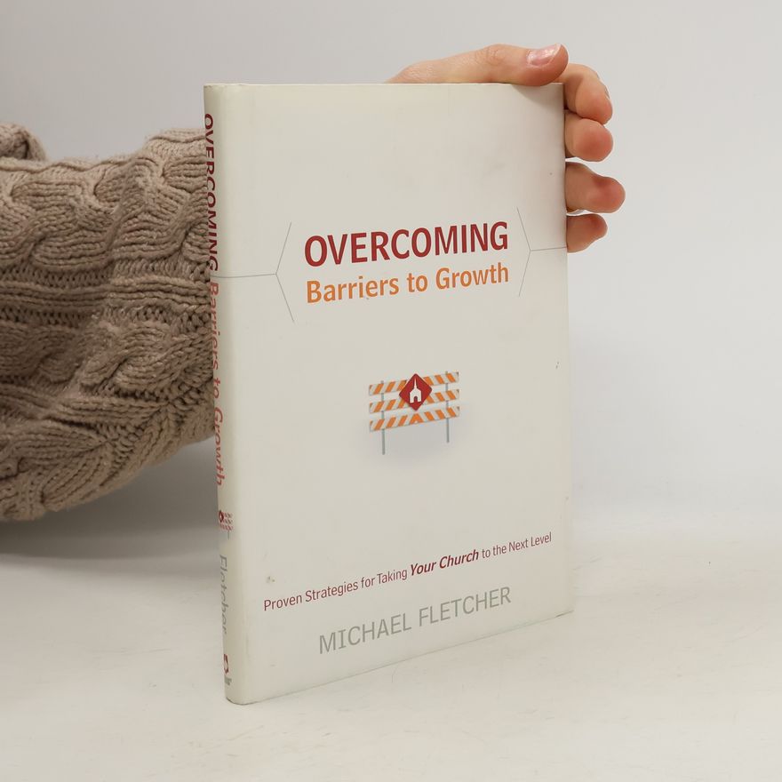 Michael R. Fletcher Overcoming Barriers to Growth