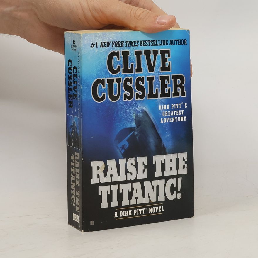 Clive Cussler Raise the Titanic!
