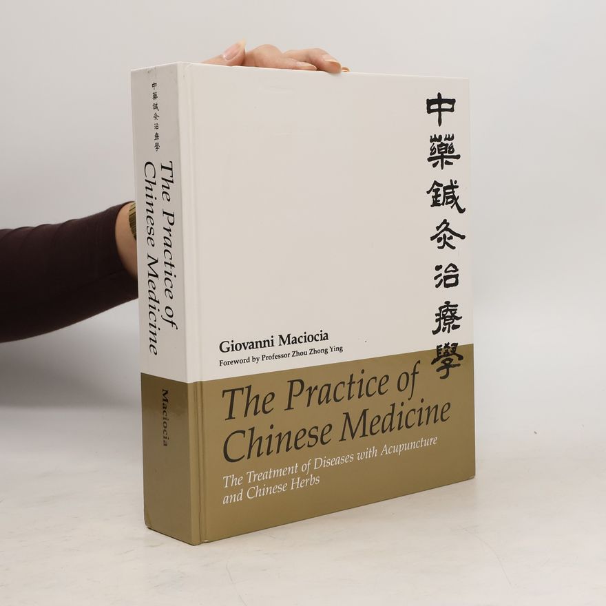 Giovanni Maciocia The Practice of Chinese Medicine