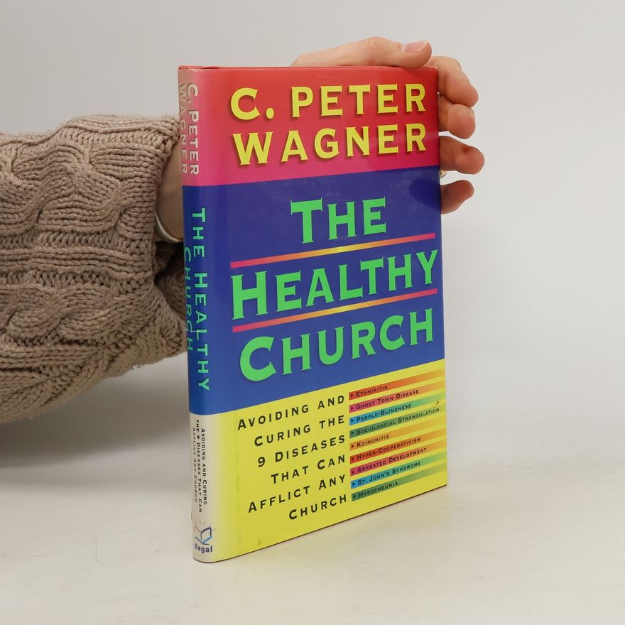 C. Peter Wagner The Healthy Church