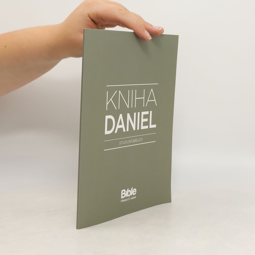 Kolektiv autorů Kniha Daniel : studijní Bible21