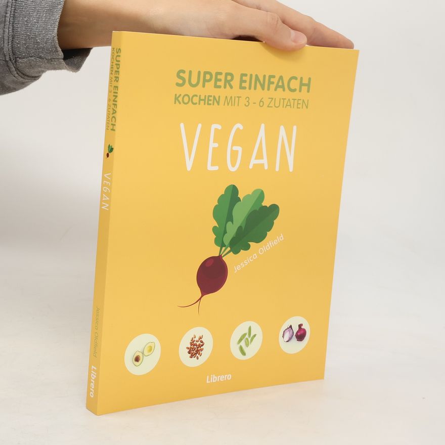 Jessica Oldfield Super Einfach Vegan
