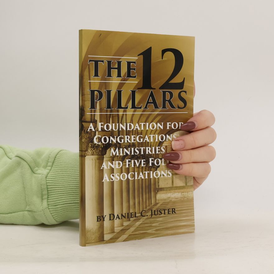 DANIEL C. JUSTER The 12 Pillars