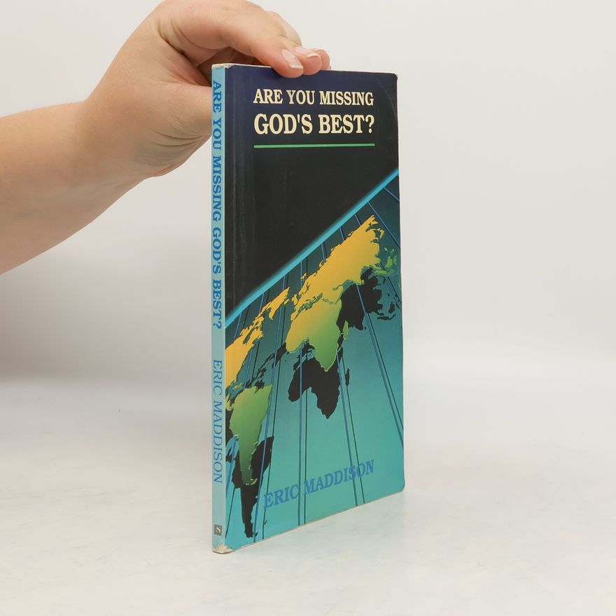 Eric Maddison Are You Missing God's Best?