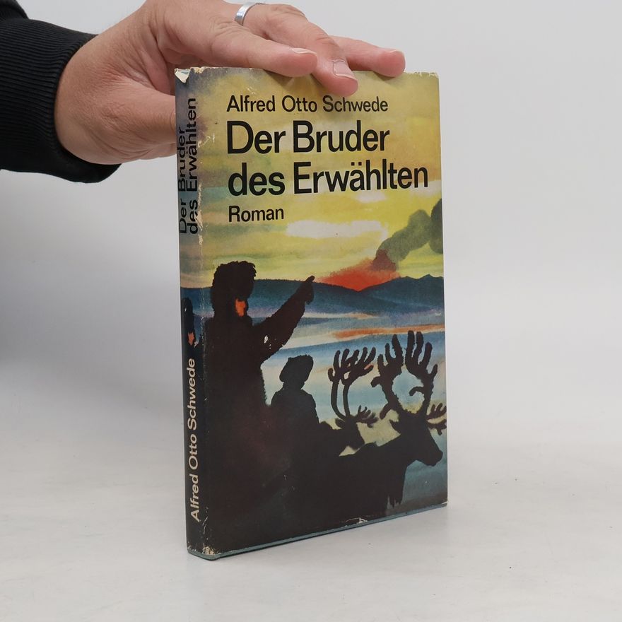 Alfred Otto Schwede Der Bruder des Erwählten