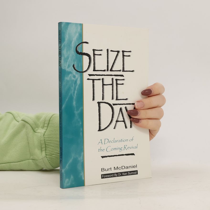 Dr. Ken Sumrall Seize the Day