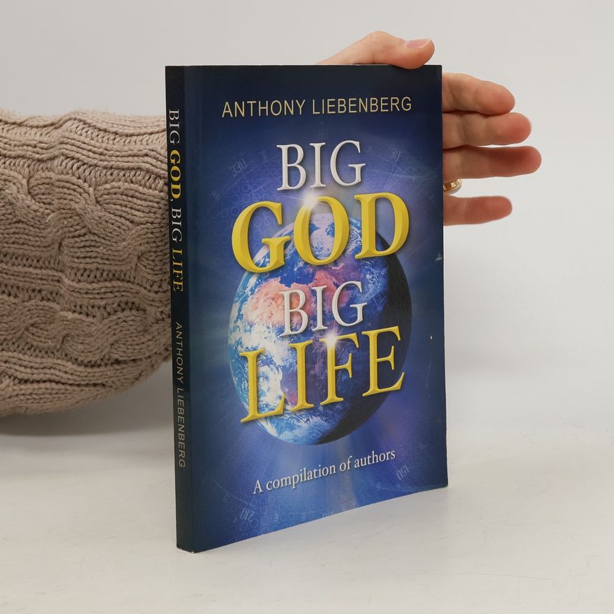 Anthony Liebenberg Big God Big Life