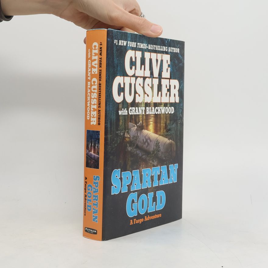 Clive Cussler A Fargo Adventure: Spartan Gold
