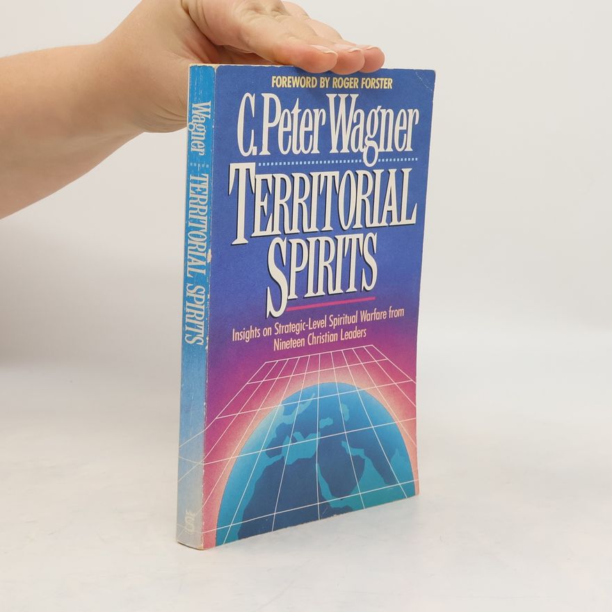 C. Peter Wagner Territorial Spirits