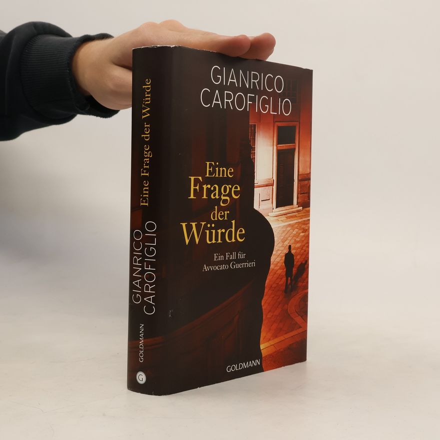 Gianrico Carofiglio Eine Frage der Würde