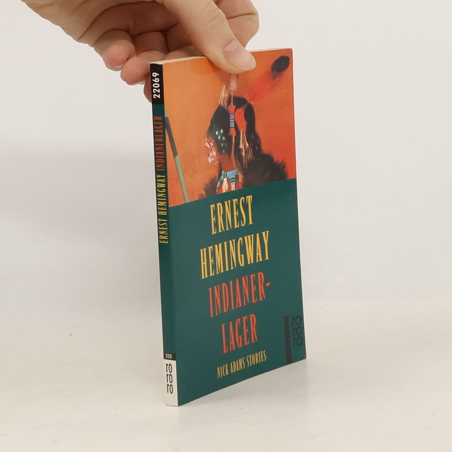 Ernest Hemingway Indianerlager : Nick Adams stories