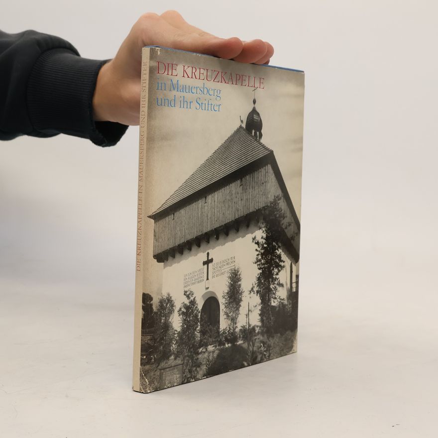 Erna Hedwig Hofmann Die Kreuzkapelle in Mauersberg und ihr Stifter