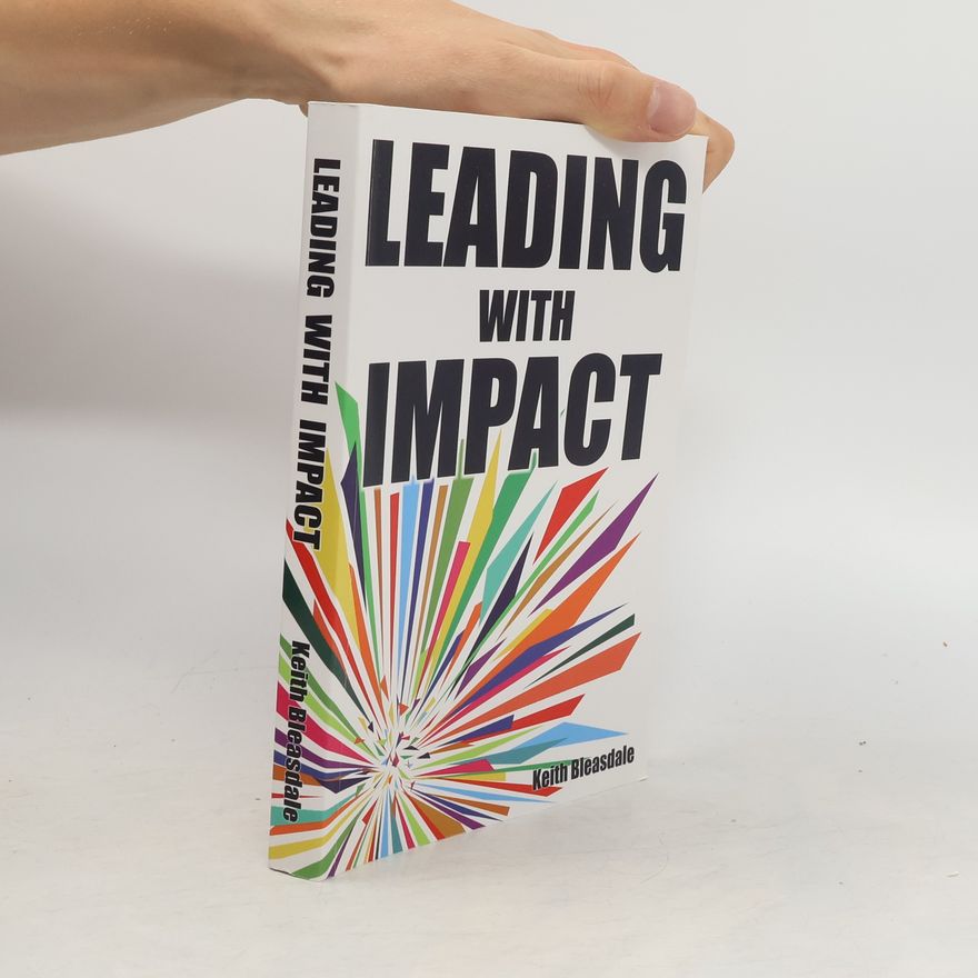 Keith Bleasdale Leading with Impact