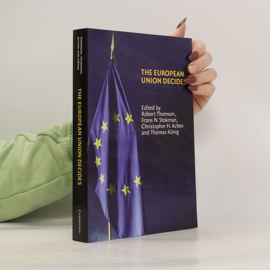 Frans N. Stokman The European Union Decides