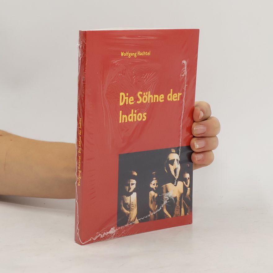 Hachtel Wolfgang Die Söhne der Indios