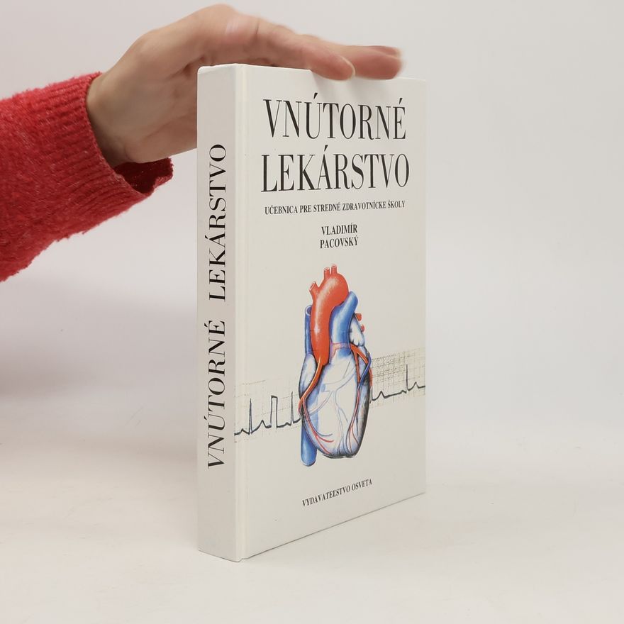 Vladimír Pacovský Vnútorné lekárstvo: Učebnice pre stredné zdravotnícke školy