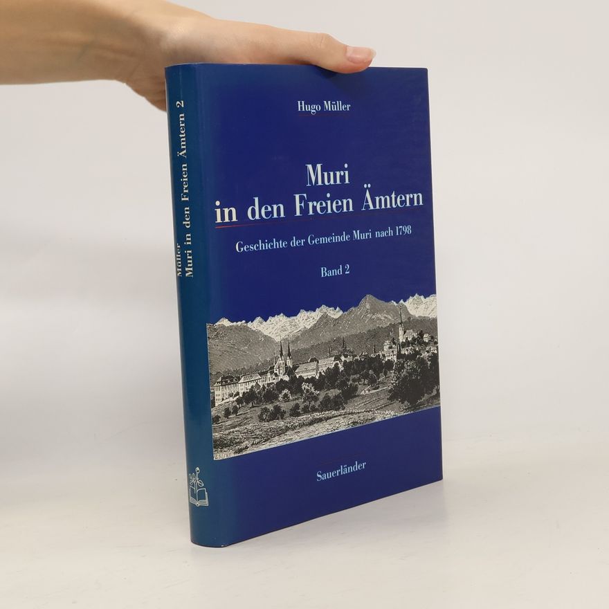 Hugo Müller Muri in den Freien Ämtern