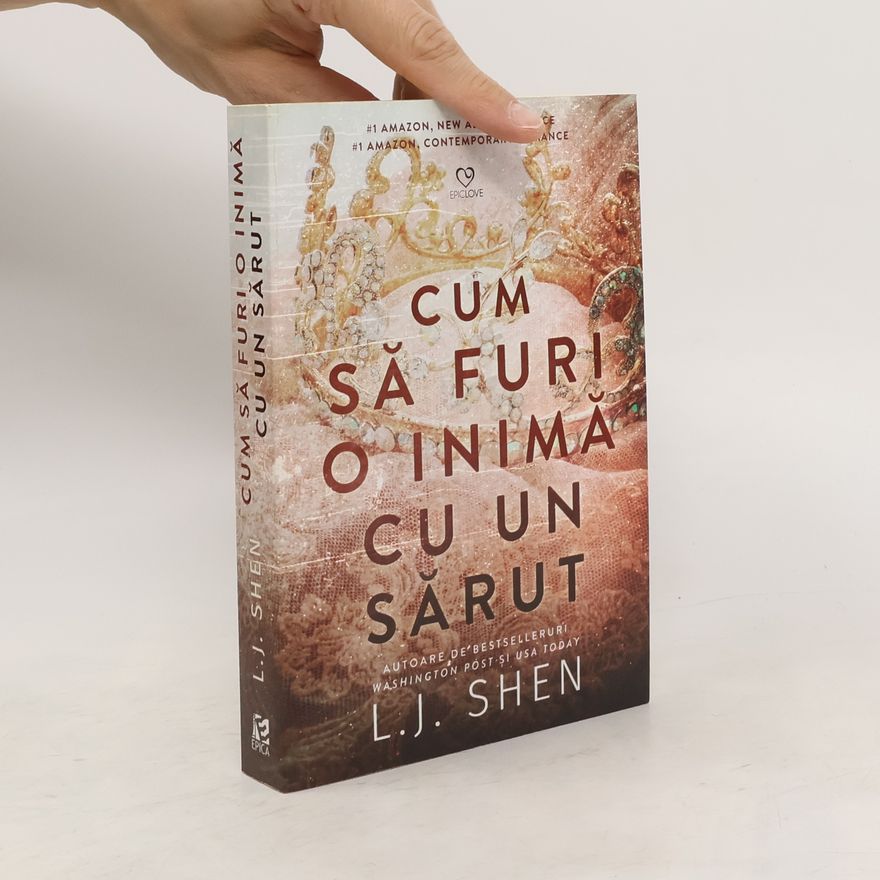 L. J. Shen Cum să furi o inimă cu un sărut