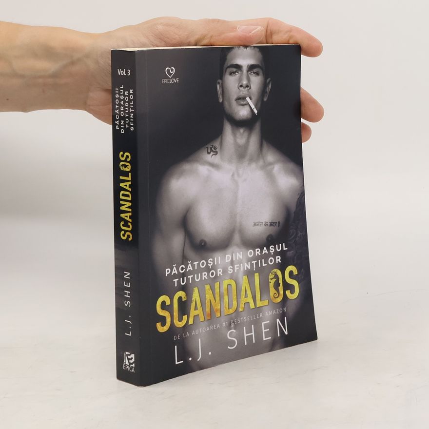 L. J. Shen Păcătoșii din Orașul Tuturor Sfinților - 3: Scandalos