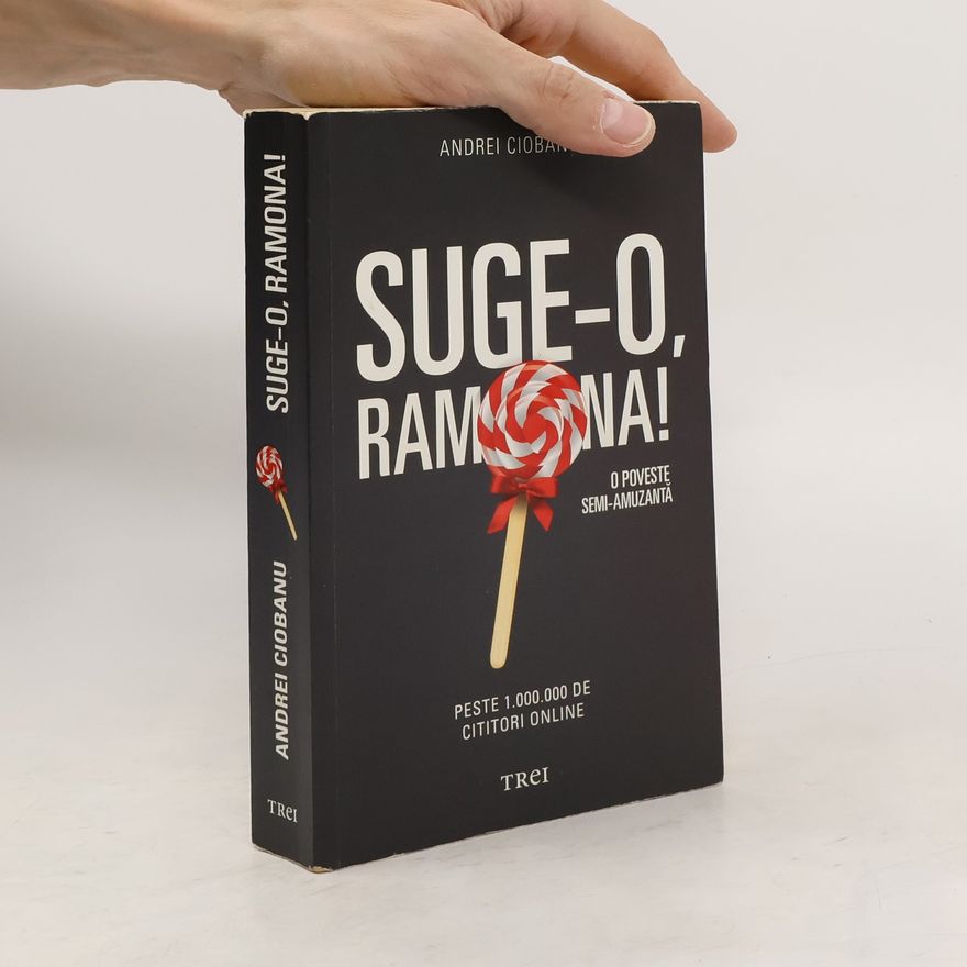 Andrei Ciobanu Suge-o, Ramona!
