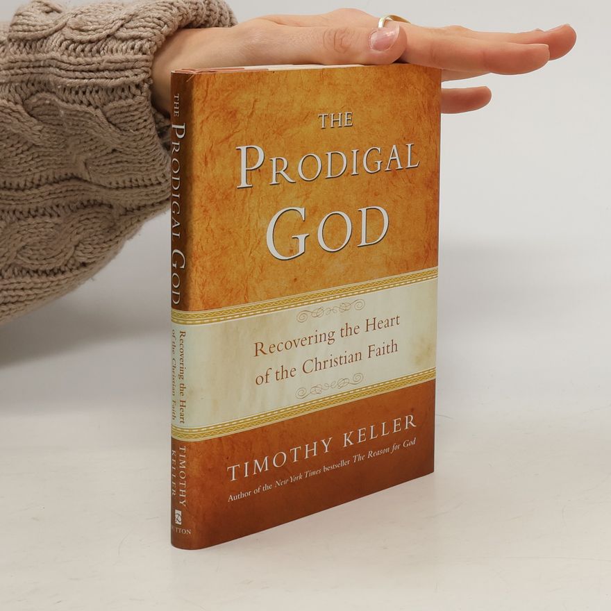 Timothy J. Keller The Prodigal God