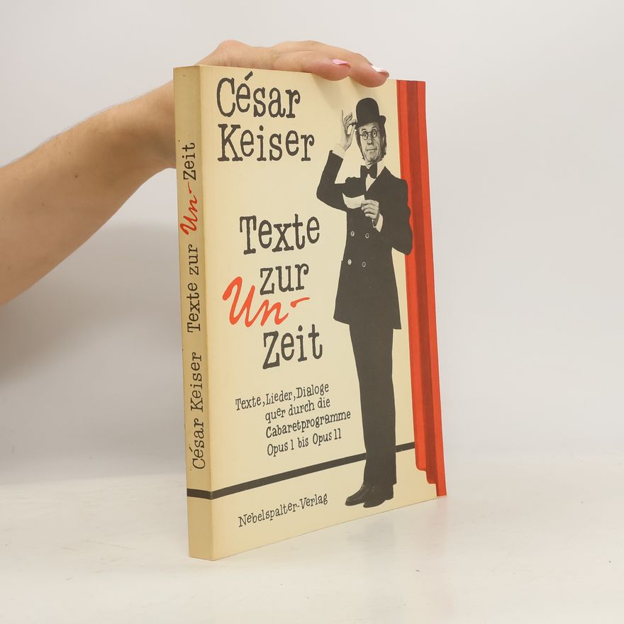 César Keiser Texte zur Un-Zeit