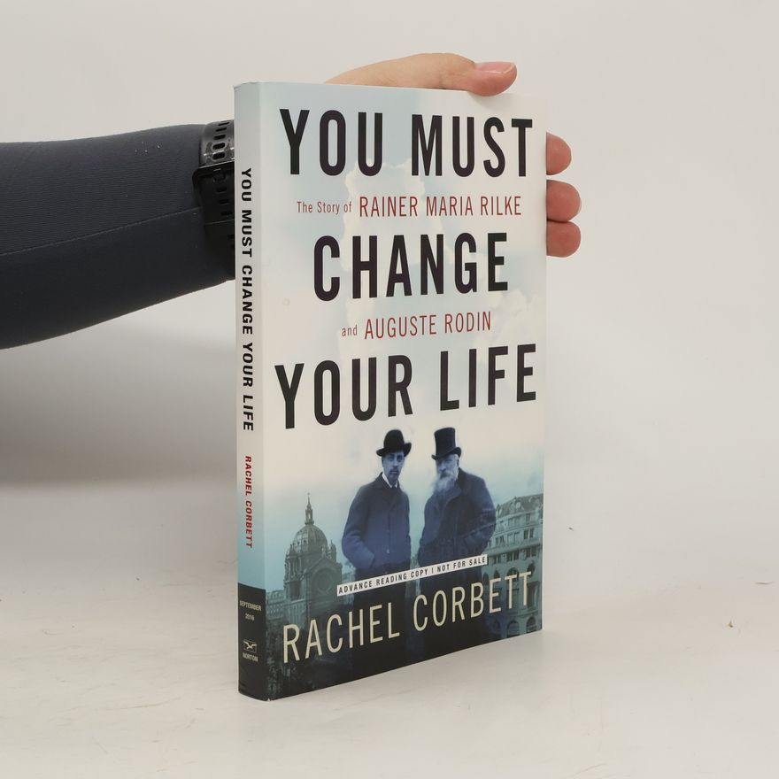 Rachel Corbett You Must Change Your Life