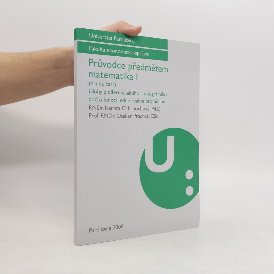 Otakar Prachař Průvodce předmětem matematika I (druhá část)