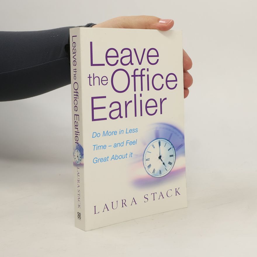 Laura Stack Leave the Office Earlier