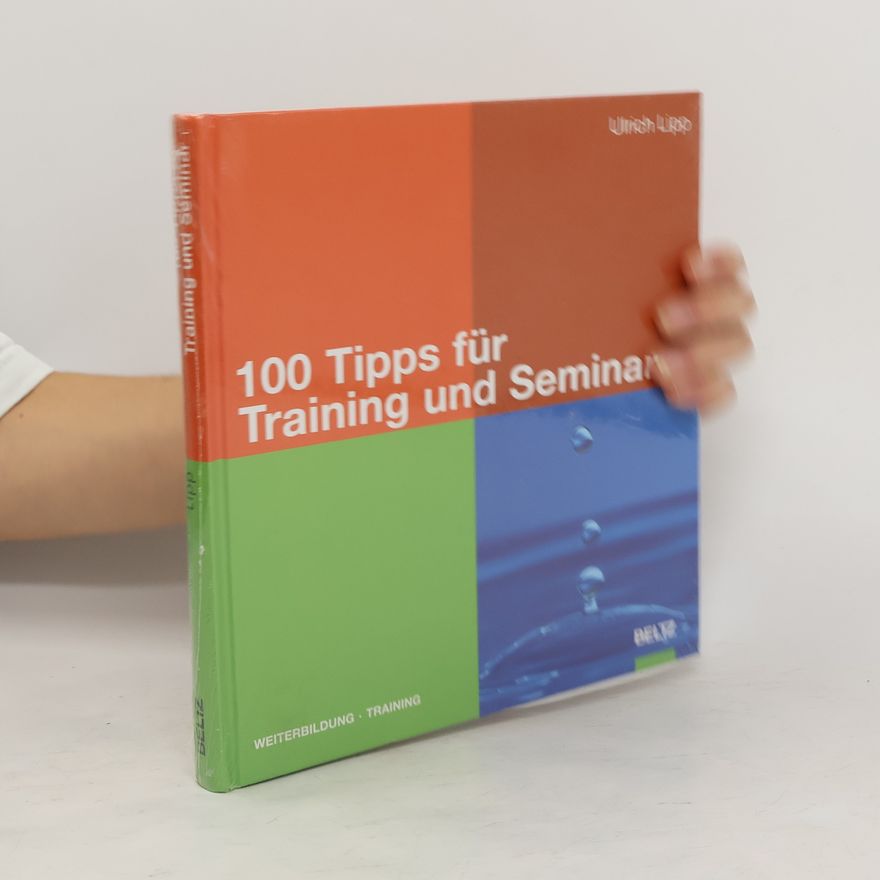 Ulrich Lipp 100 Tipps für Training und Seminar